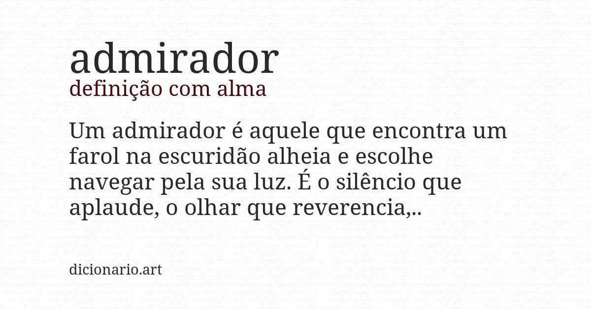 Definição com alma de admirador