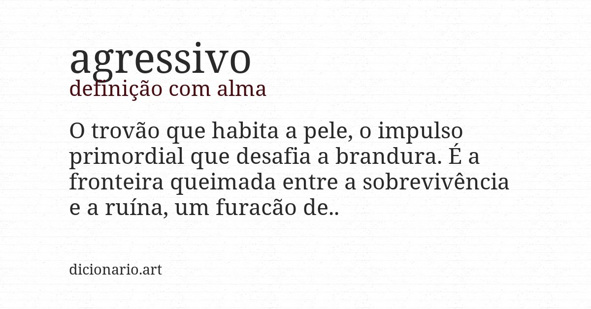 Definição com alma de agressivo