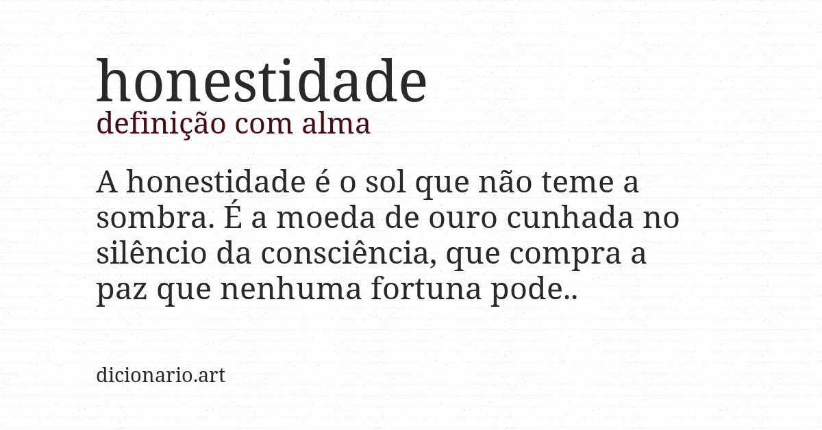 Definição com alma de honestidade