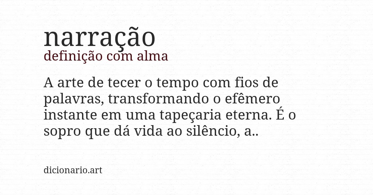 Definição com alma de narração