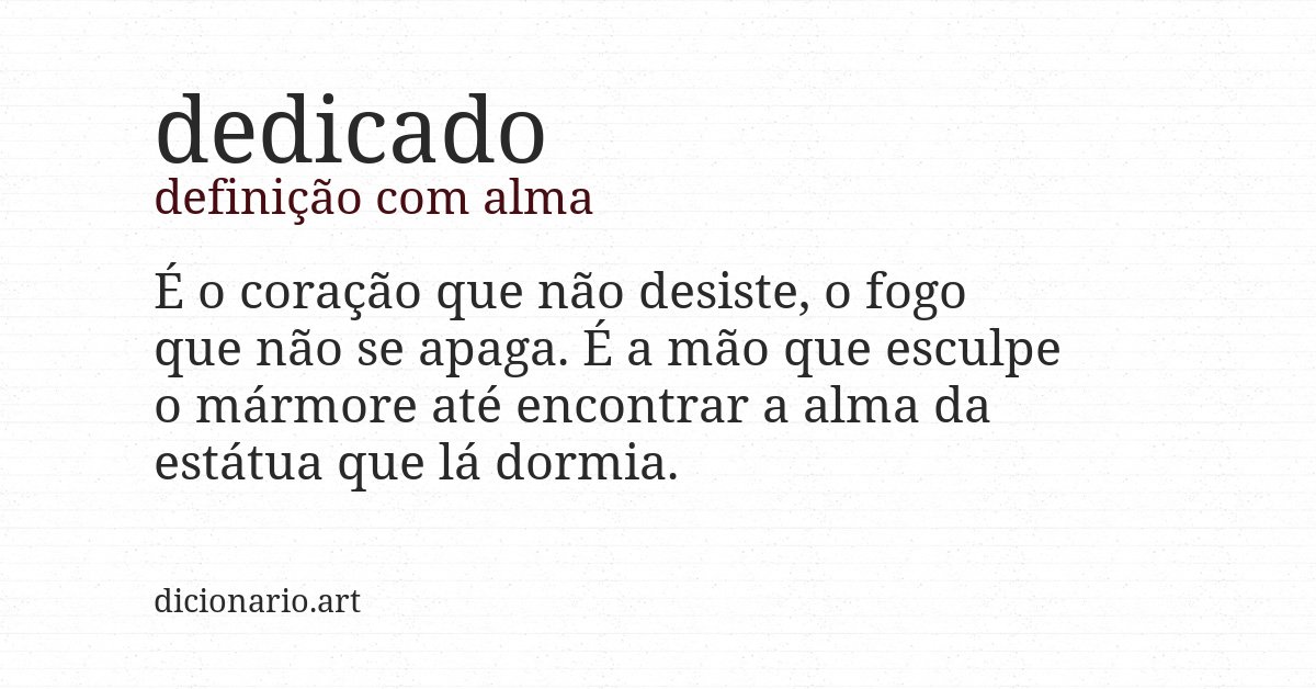 Definição com alma de dedicado