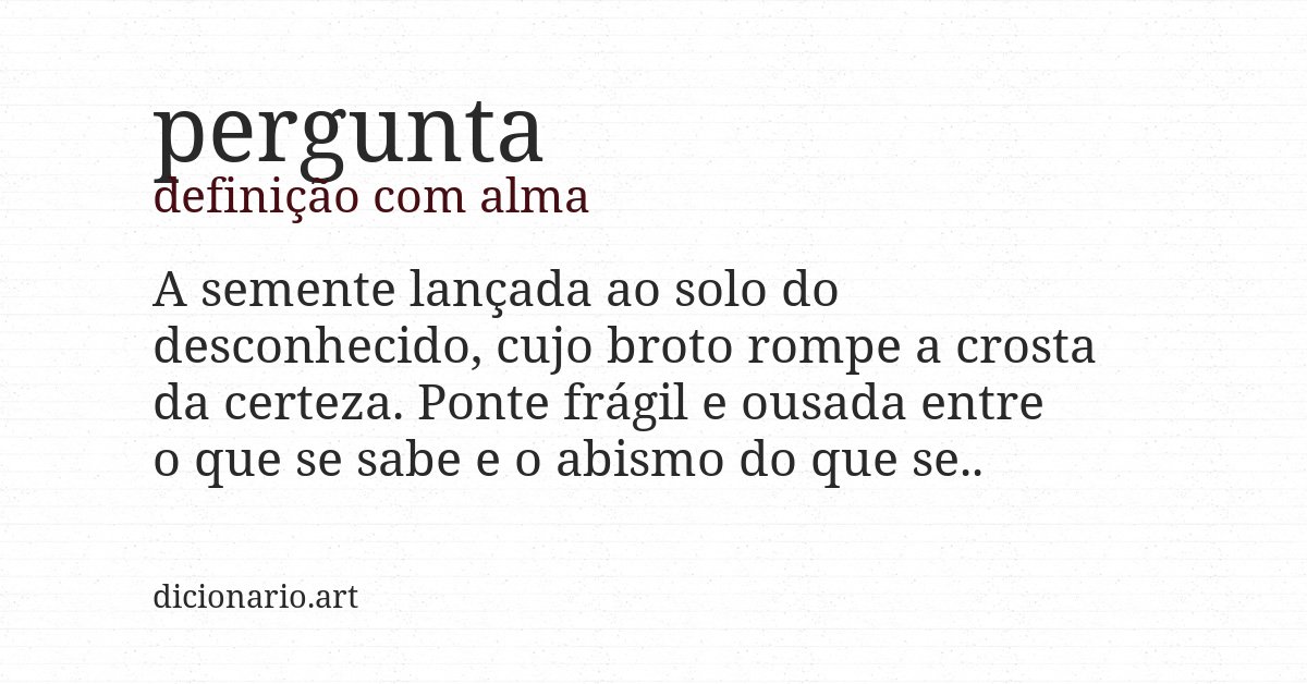 Definição com alma de pergunta