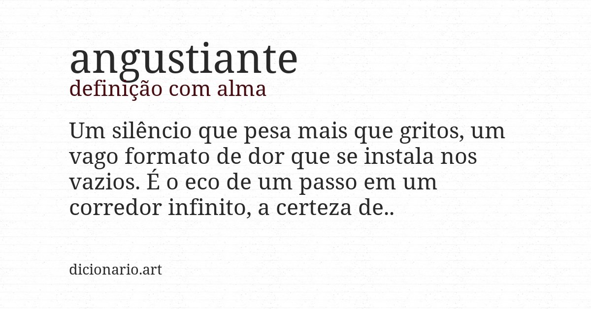 Definição com alma de angustiante