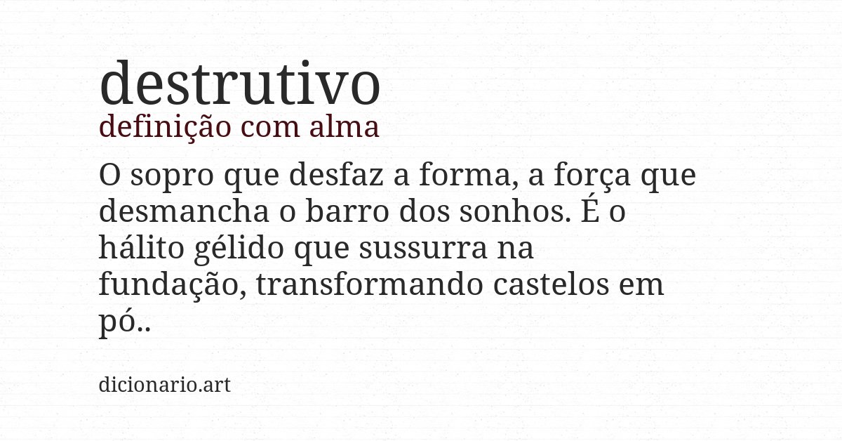 Definição com alma de destrutivo