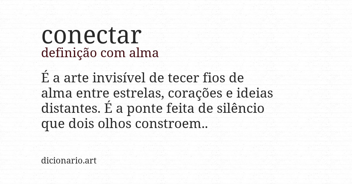 Definição com alma de conectar
