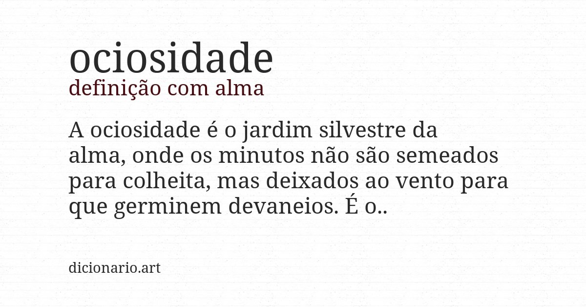 Definição com alma de ociosidade