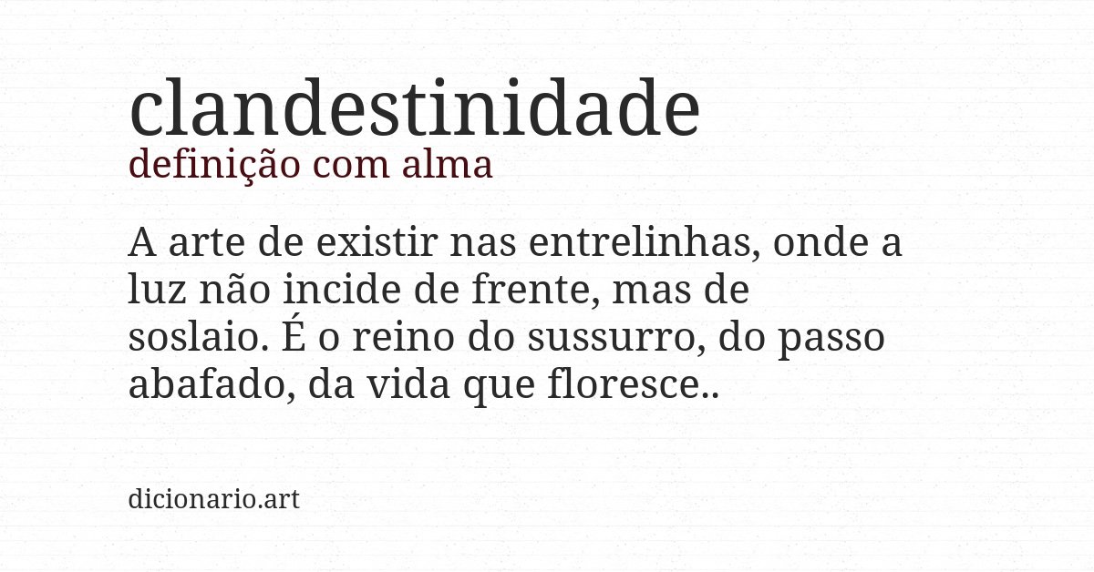 Definição com alma de clandestinidade