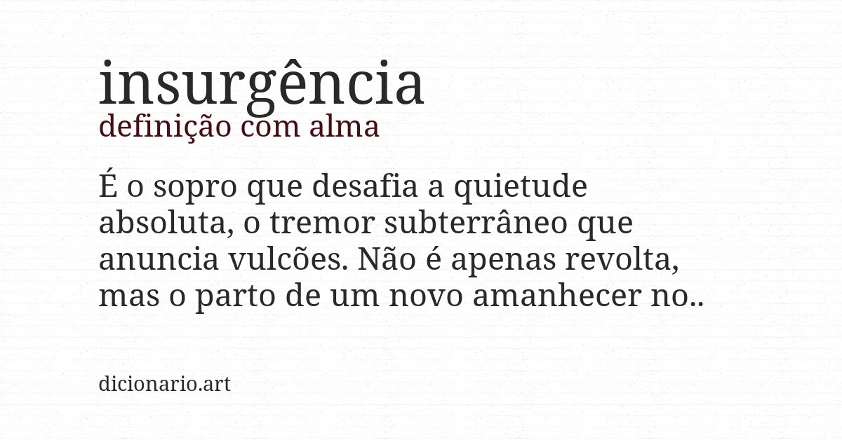 Definição com alma de insurgência