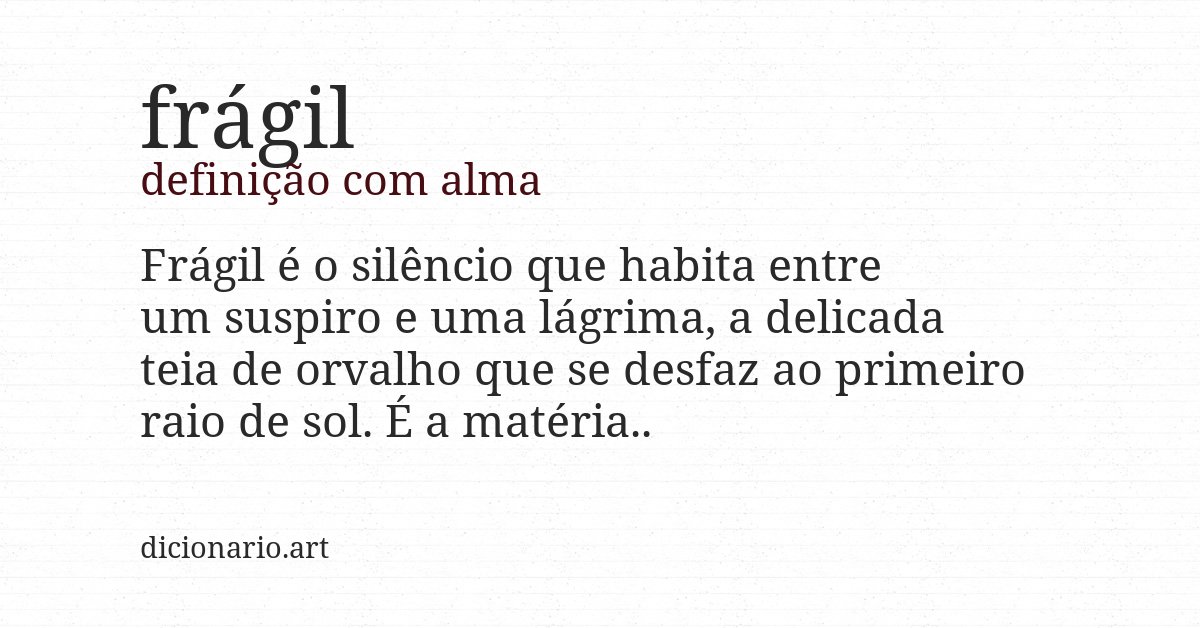 Definição com alma de frágil