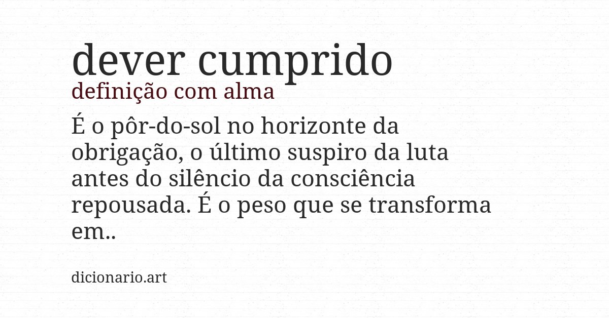 Definição com alma de dever cumprido