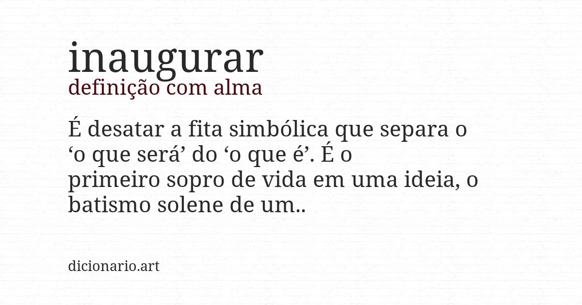 Definição com alma de inaugurar