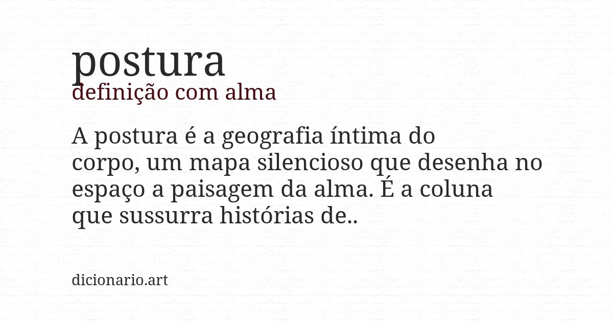 Definição com alma de postura