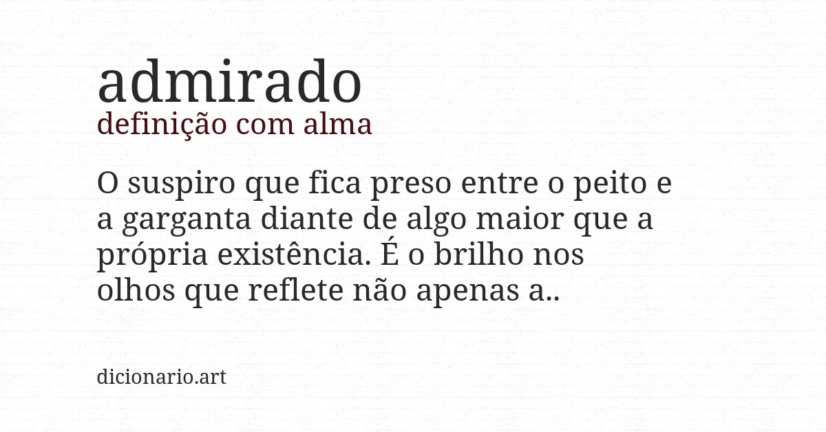 Definição com alma de admirado