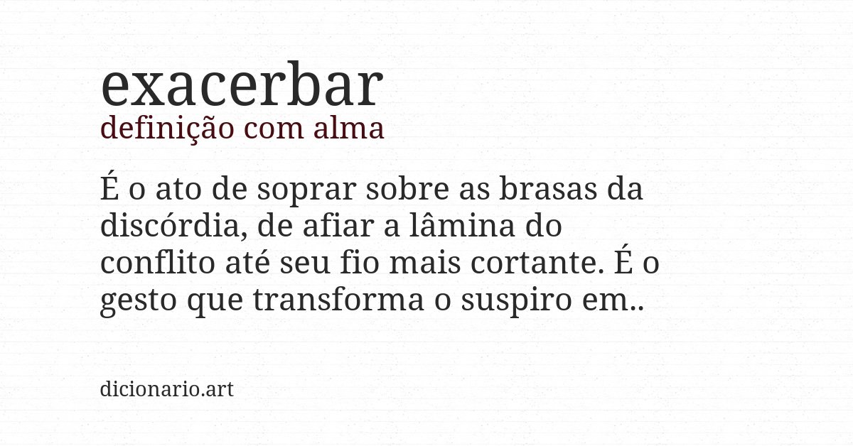 Definição com alma de exacerbar