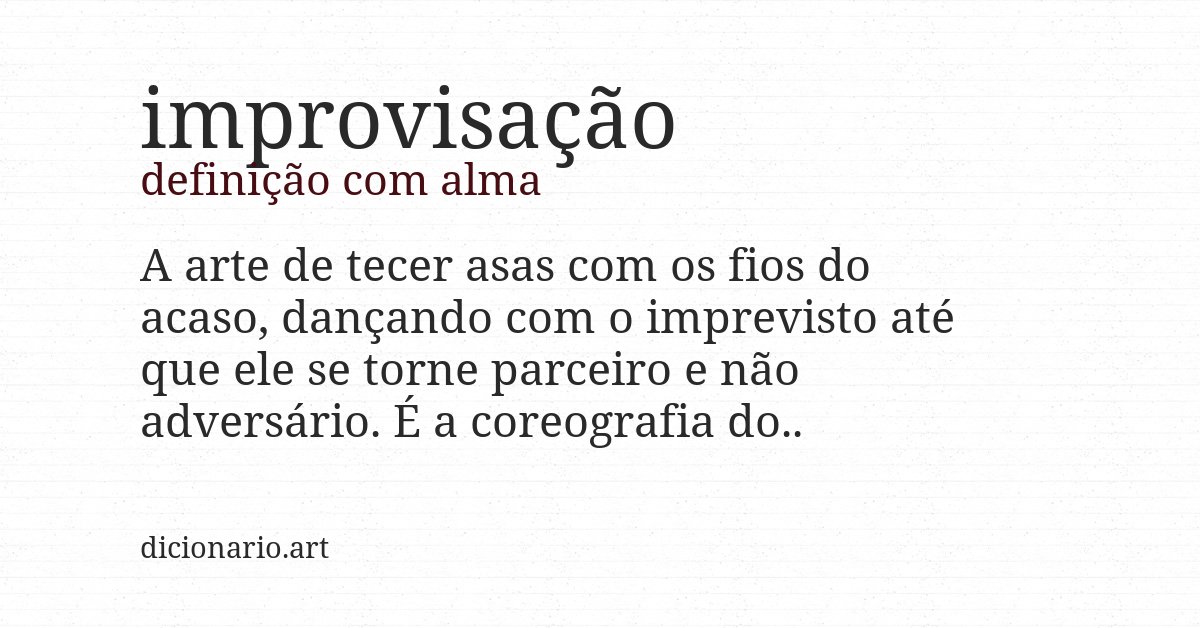Definição com alma de improvisação