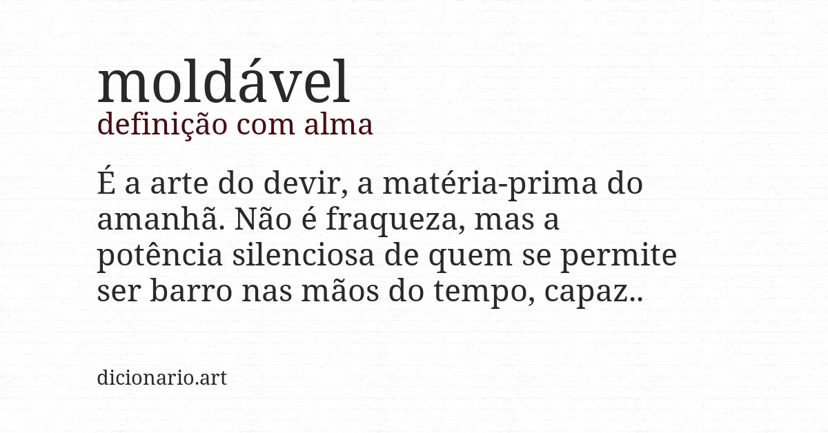 Definição com alma de moldável