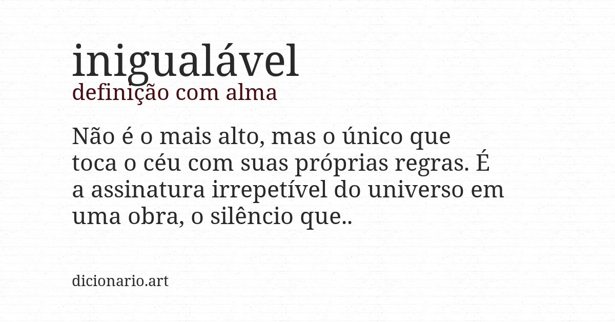 Definição com alma de inigualável