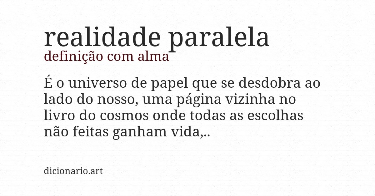 Definição com alma de realidade paralela