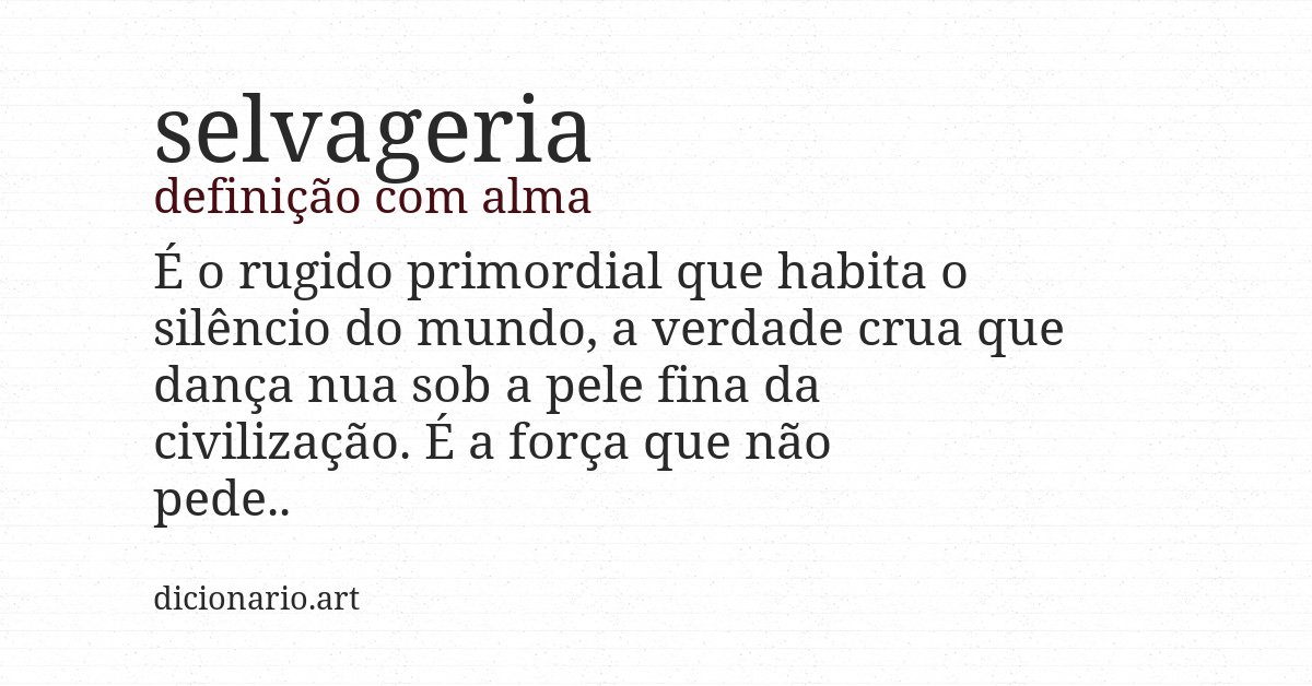 Definição com alma de selvageria