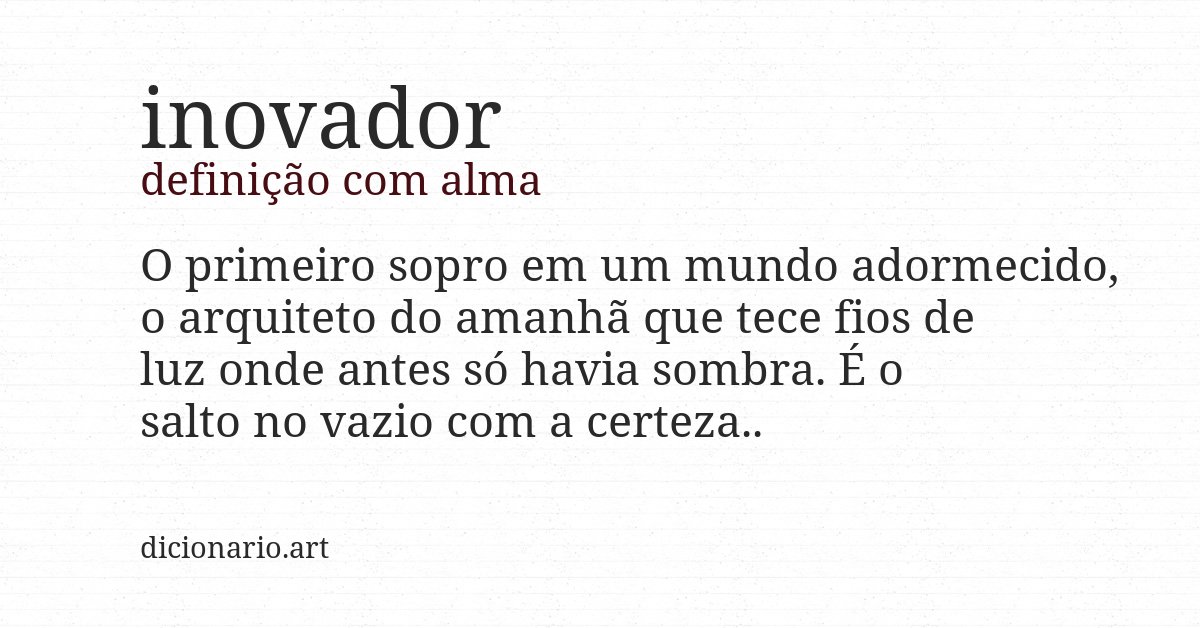 Definição com alma de inovador