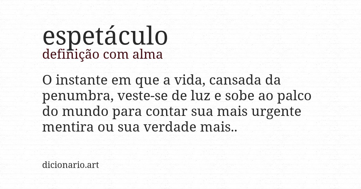 Definição com alma de espetáculo