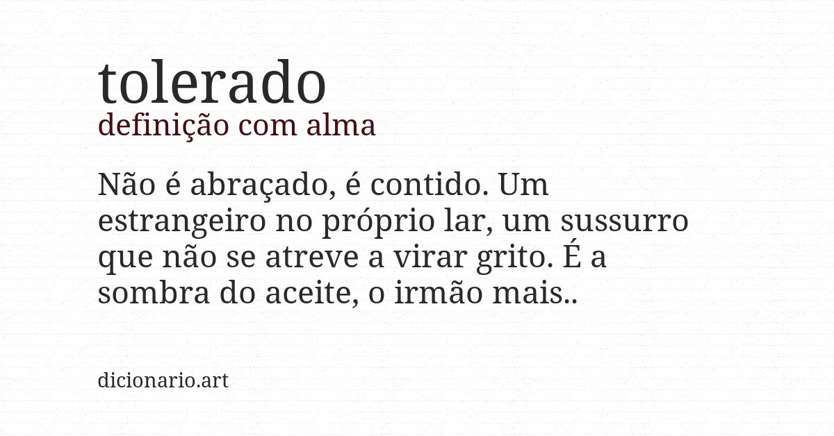 Definição com alma de tolerado