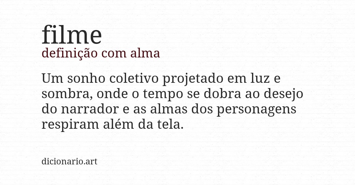 Definição com alma de filme