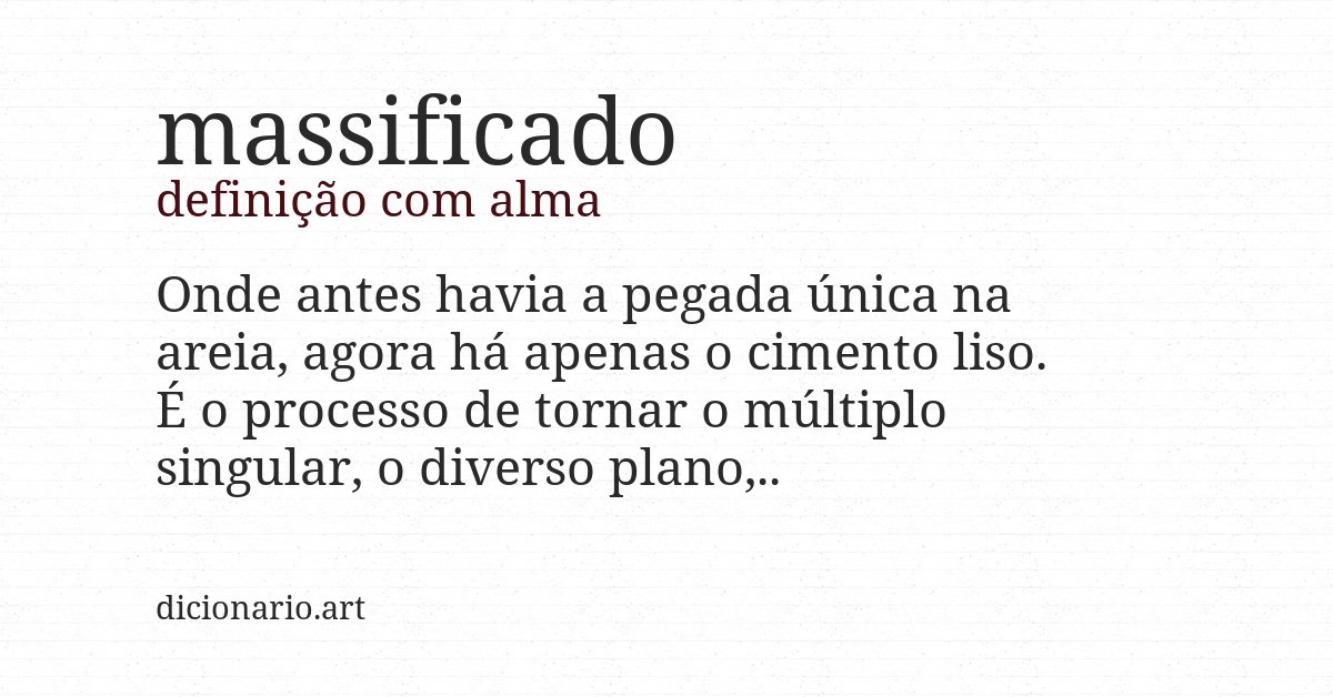 Definição com alma de massificado