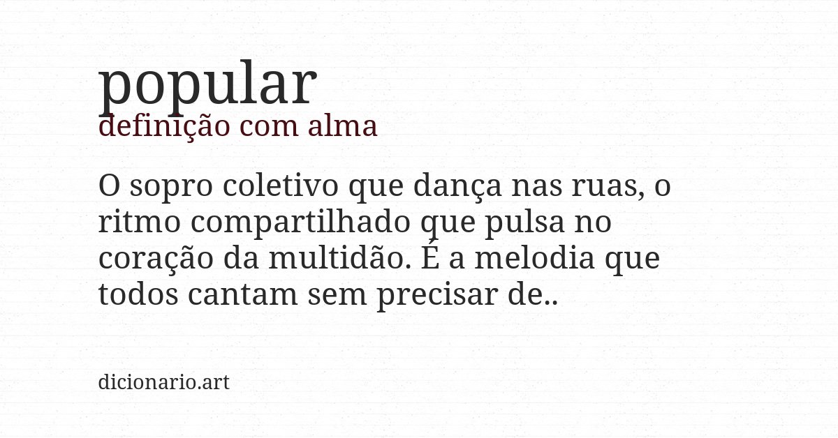 Definição com alma de popular