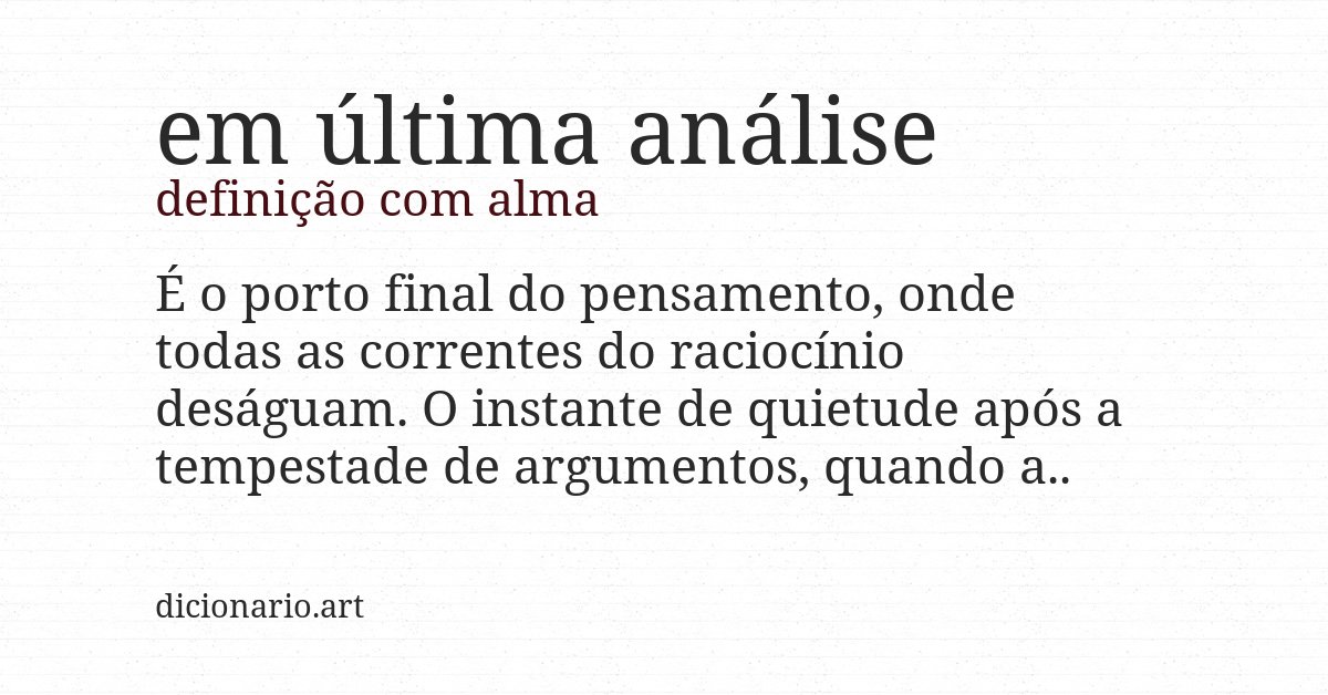 Definição com alma de em última análise