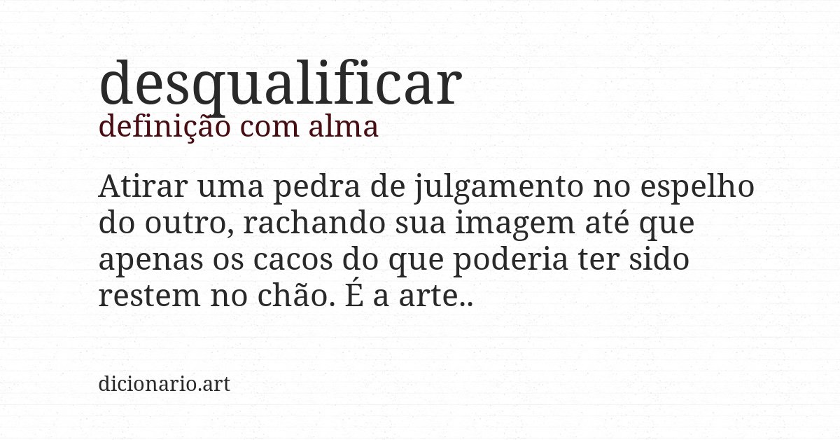 Definição com alma de desqualificar