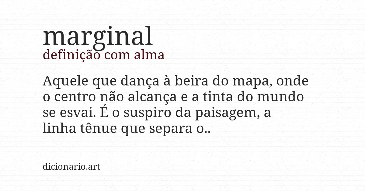 Definição com alma de marginal