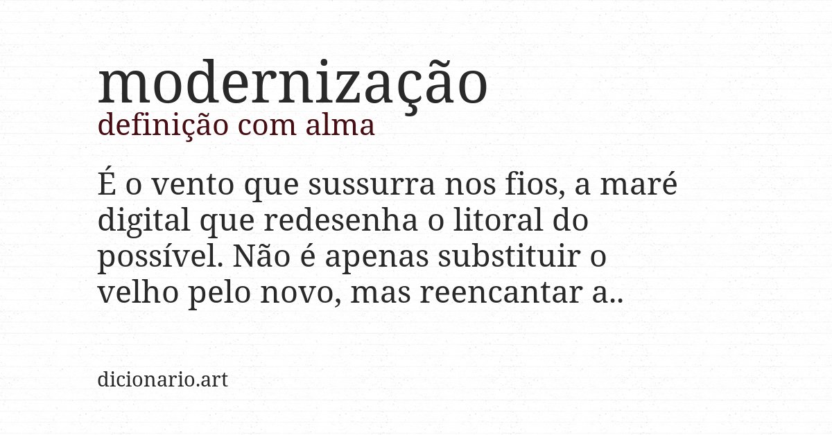 Definição com alma de modernização