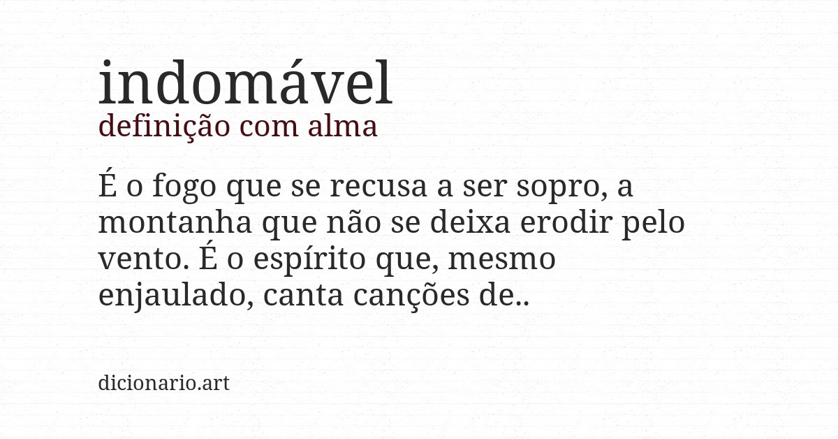 Definição com alma de indomável