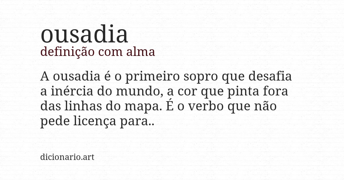 Definição com alma de ousadia