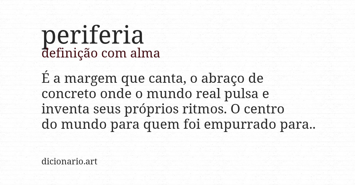 Definição com alma de periferia