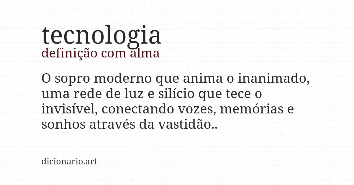 Definição com alma de tecnologia