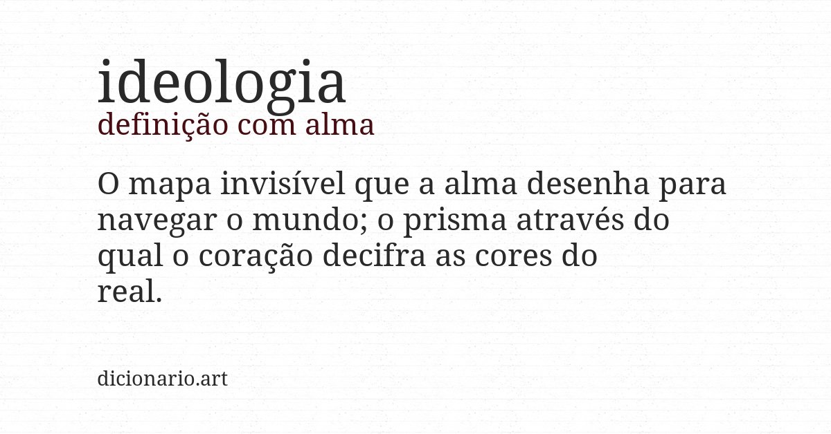 Definição com alma de ideologia