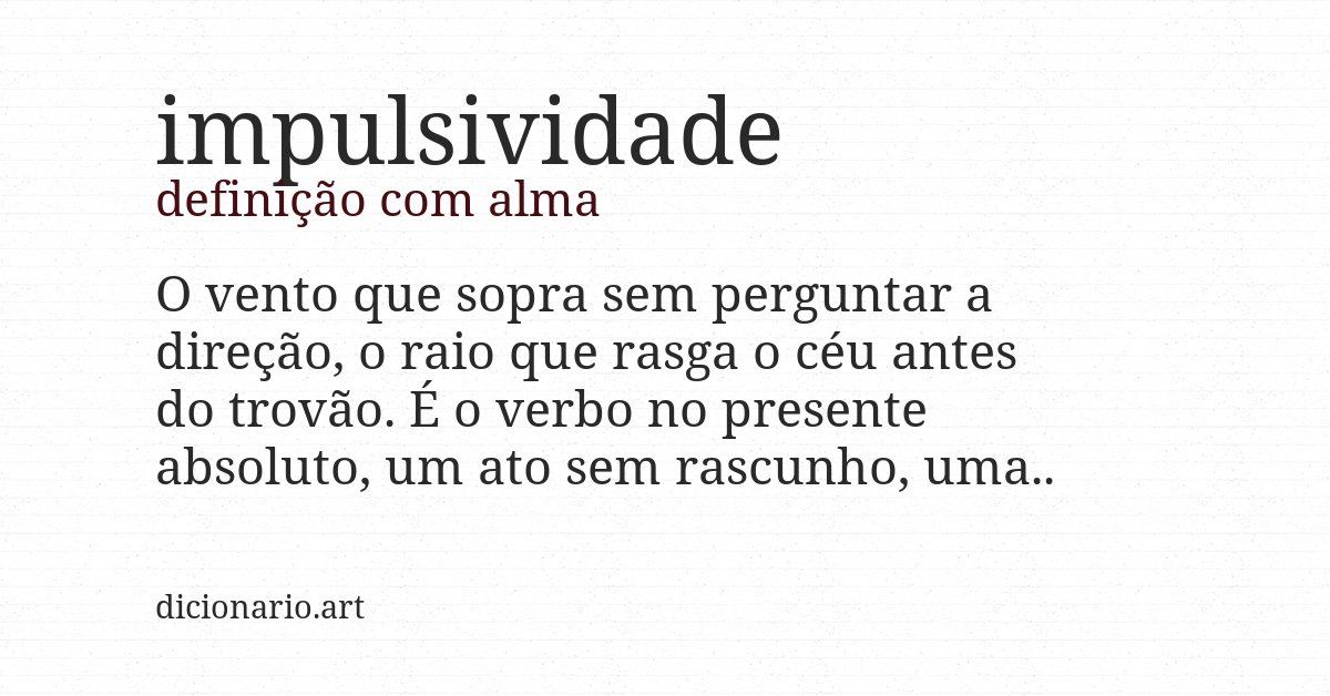 Definição com alma de impulsividade