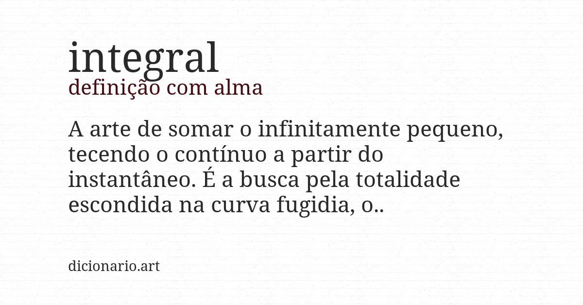 Definição com alma de integral