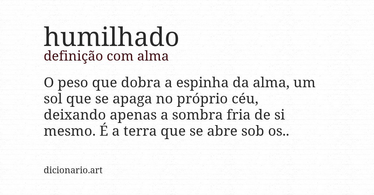 Definição com alma de humilhado