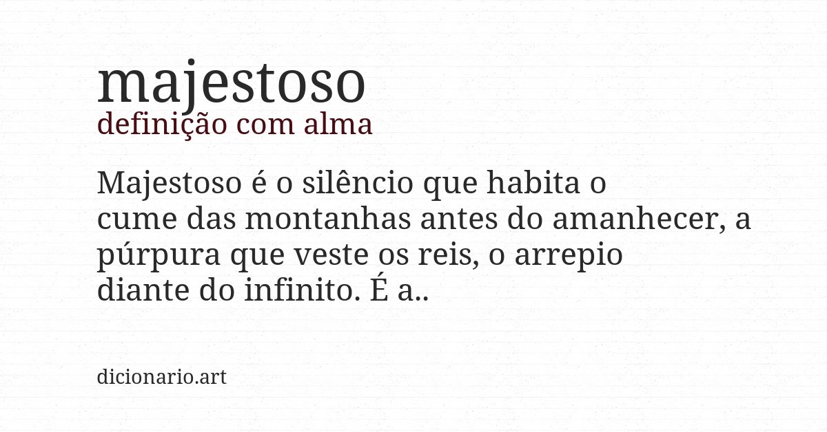Definição com alma de majestoso