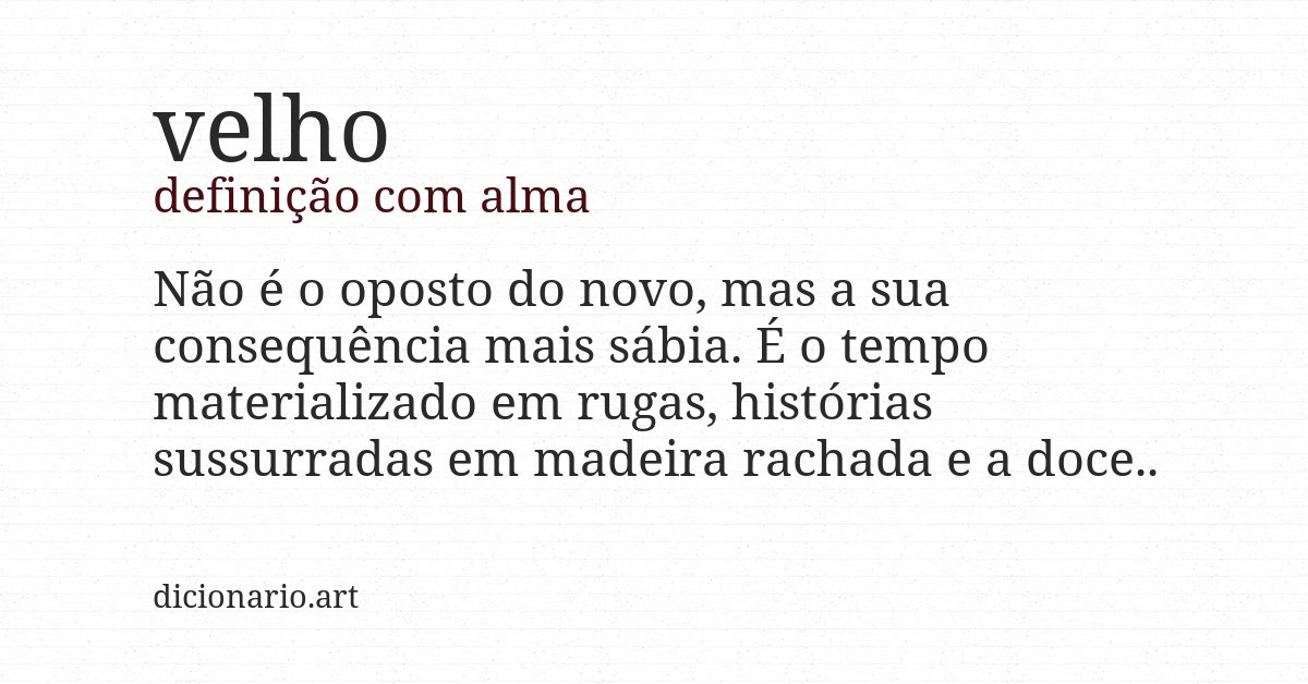 Definição com alma de velho
