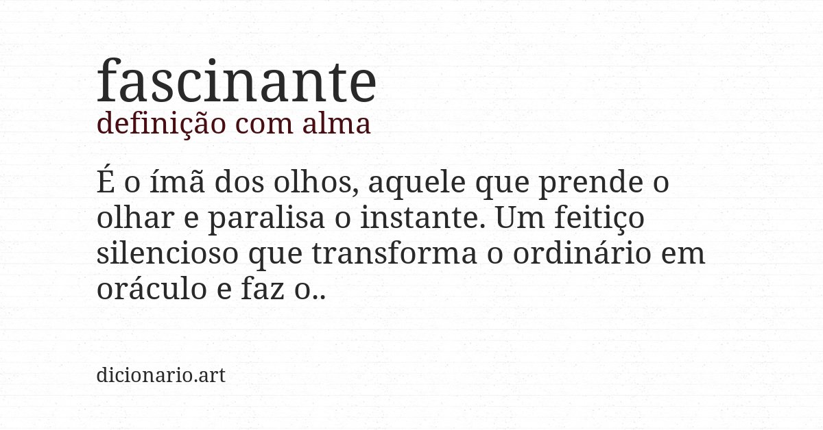 Definição com alma de fascinante