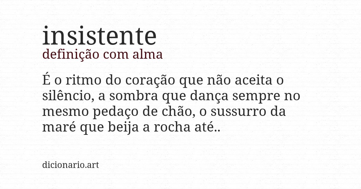 Definição com alma de insistente