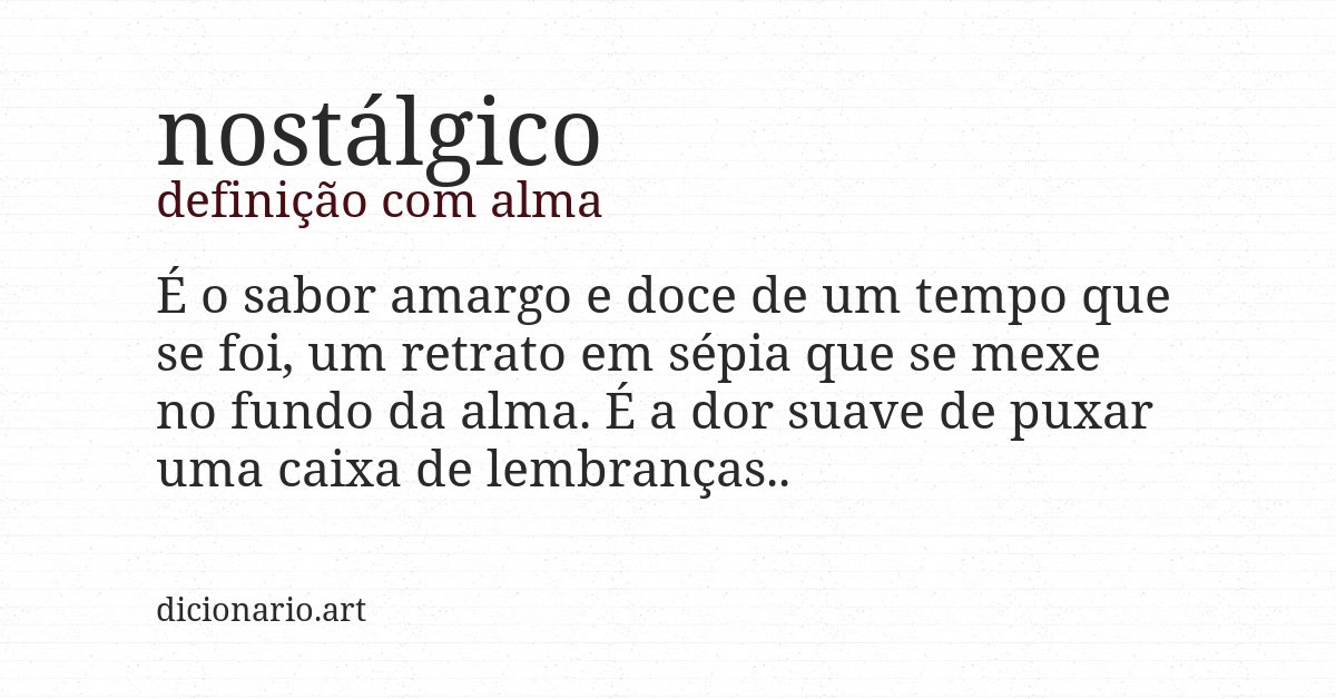 Definição com alma de nostálgico