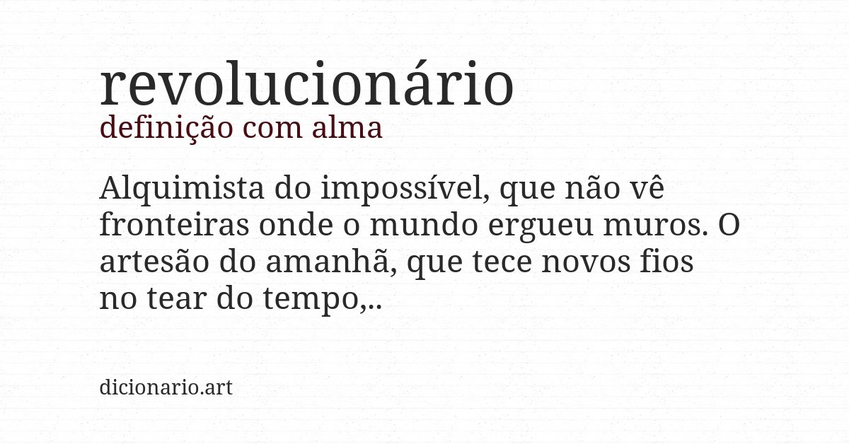 Definição com alma de revolucionário