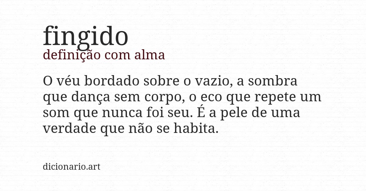 Definição com alma de fingido