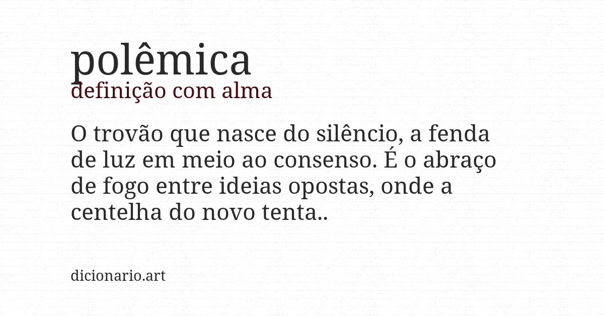 Definição com alma de polêmica