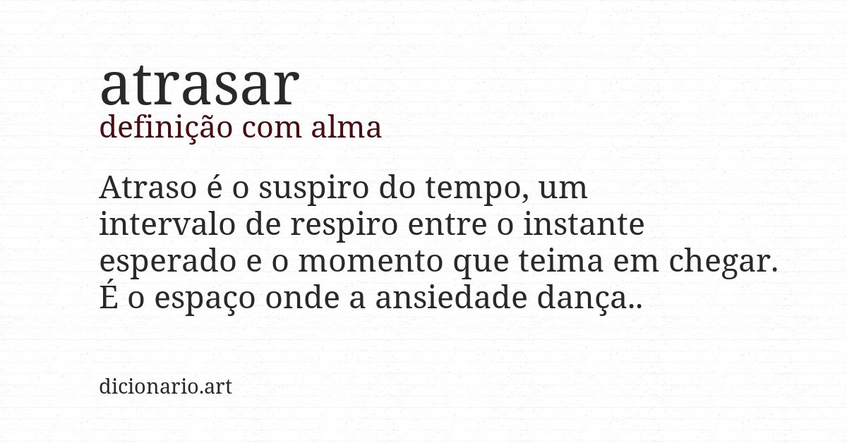 Definição com alma de atrasar